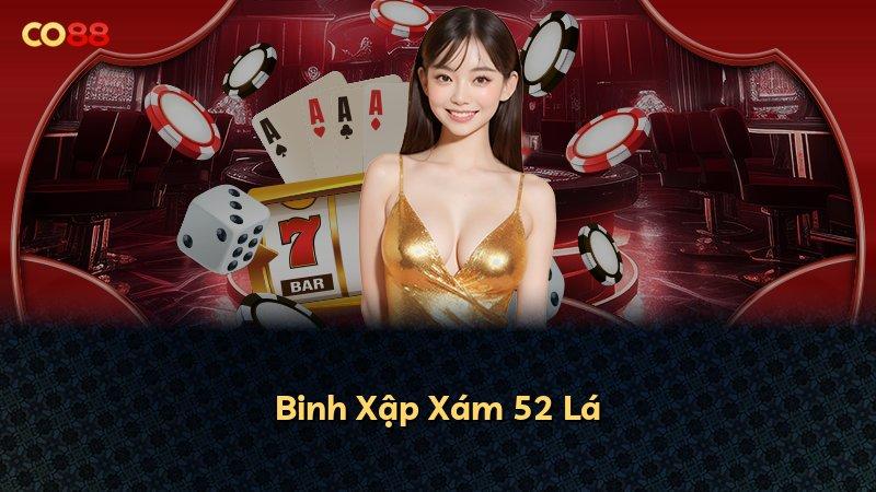 Binh Xập Xám 52 Lá