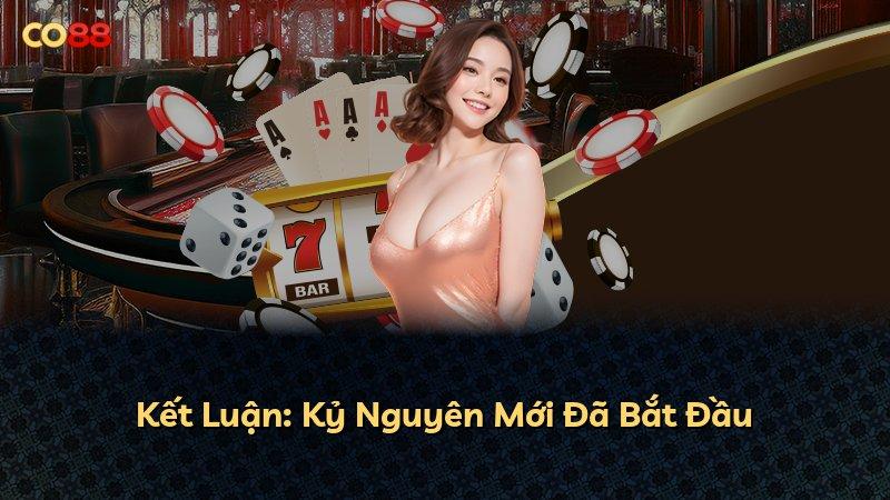 Kết Luận: Kỷ Nguyên Mới Đã Bắt Đầu